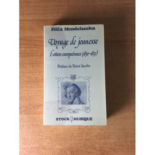 Voyage De Jeunesse Lettres Europeennes (1830-1832)