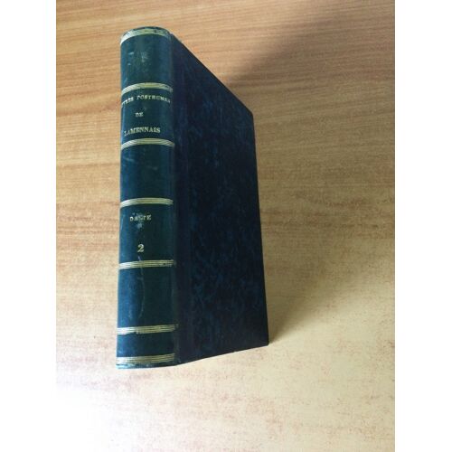 Oeuvres Posthumes De Lamennais : Dante La Divine Comedie Ii Le Purgatoire - Le Paradis Traduite Et Précédée D'une Introduction Sur La Vie, La Doctrine Et Les Oeuvres De Dante