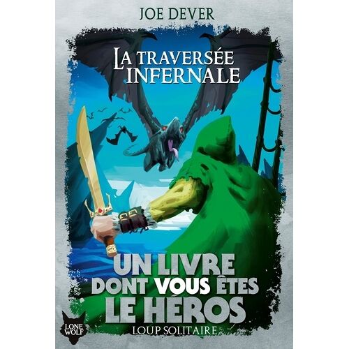 Loup Solitaire - Tome 2 - La Traversée Infernale