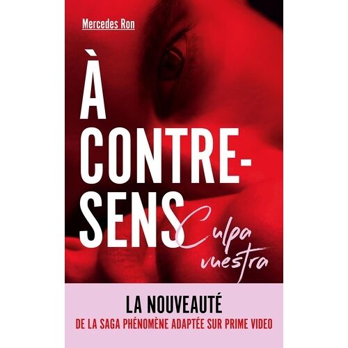 A Contre-Sens - 7 - À Contre-Sens - Culpa Vuestra - La Nouveauté De La Saga Phénomène