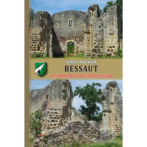 Bessaut, Une Commanderie Dans La Haute-Lande