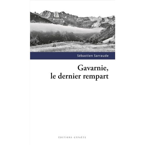 Gavarnie, Le Dernier Rempart