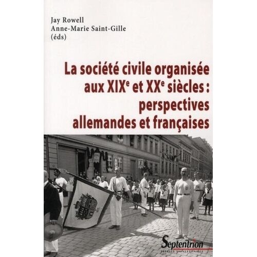 Société Civile Organisée Au Xixe Et Xxe Siècle : Perspectives Allemandes Et Françaises