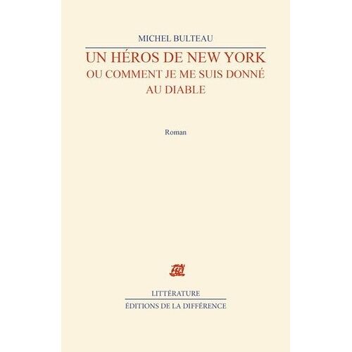 Un Héros De New York Ou Comment Je Me Suis Donné Au Diable