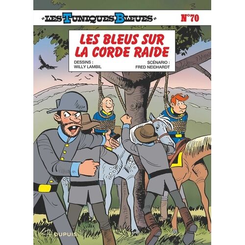 Les Tuniques Bleues - 70 - Les Tuniques Bleues - Tome 70 - Les Bleus Sur La Corde Raide
