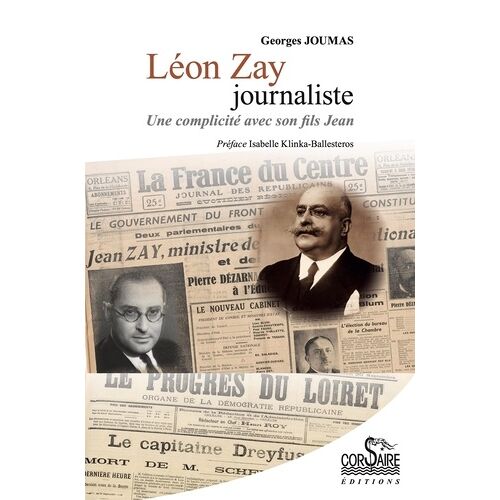 Léon Zay Journaliste - Une Complicité Avec Son Fils Jean