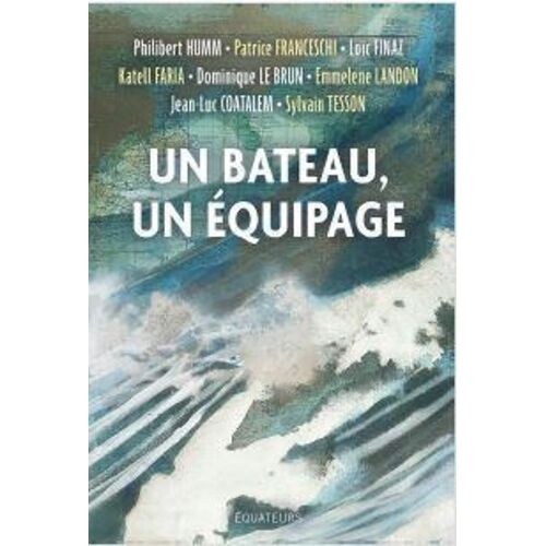 Un Bateau, Un Équipage
