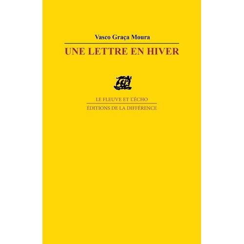 Une Lettre En Hiver - Et Autres Poèmes (1963-2005)