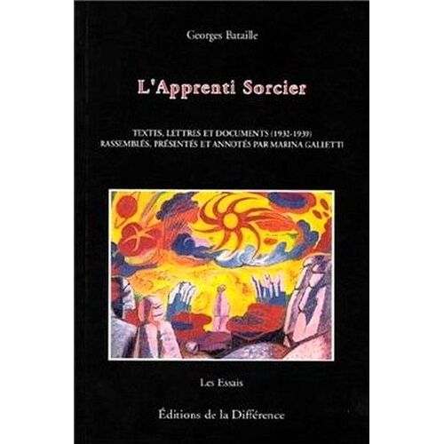 L'apprenti Sorcier - Textes, Lettres Et Documents (1932-1939)