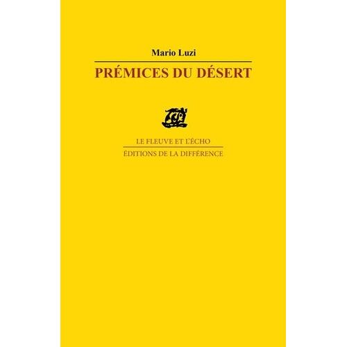 Prémices Du Désert - Suivi De Honneur Du Vrai - Poèmes