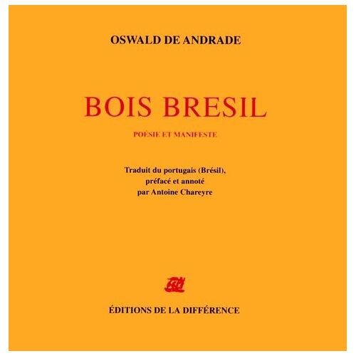Bois Brésil - Poésie Et Manifeste, Édition Bilingue Français-Portugais