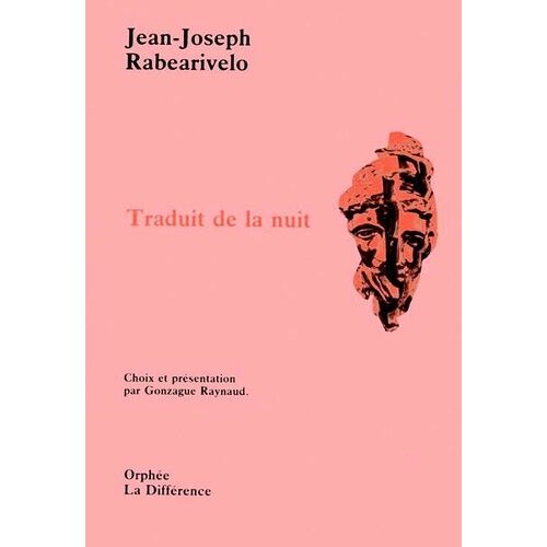 Traduit De La Nuit - (Suivi De) Vieilles Chansons Des Pays D'imerina - Et Autres Poèmes