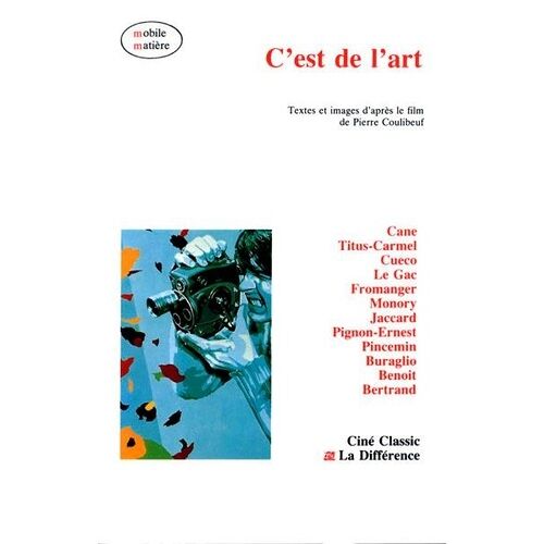 C'est De L'art - Textes Et Images D'apres Le Film De Pierre Coulibeuf
