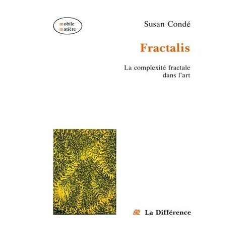 Fractalis - La Complexité Fractale Dans L'art