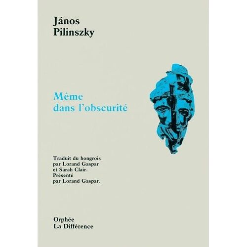 Même Dans L'obscurité. Suivi D'extraits De "Journal D'un Lyrique