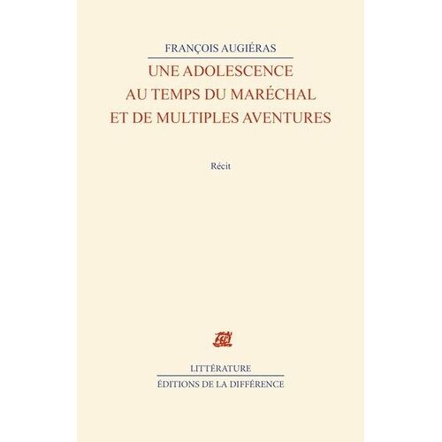 Une Adolescence Au Temps Du Marechal Et De Multiples Aventures