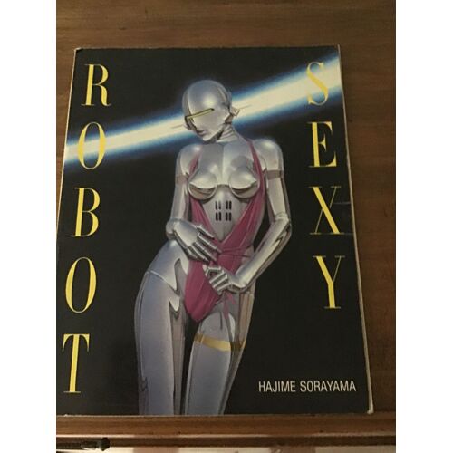 Hajime Sorayama/ Robot Sexy/ Genko-Sha Publishing Co Ltd/ Distributed By Taschen Comics 1983