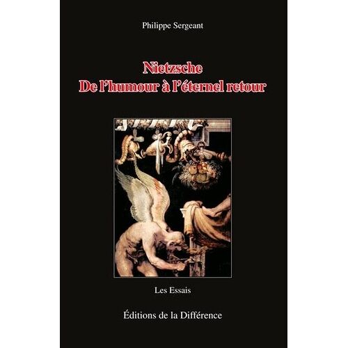 Nietzsche, De L'humour À L'éternel Retour