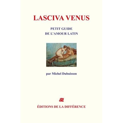Lasciva Vénus - Petit Guide De L'amour Latin