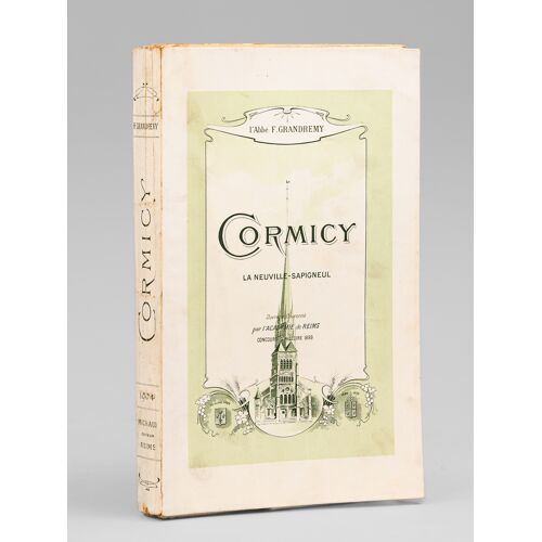 Cormicy. La Neuville-Sapigneul [ Edition Originale - Livre Dédicacé Par L'auteur ]