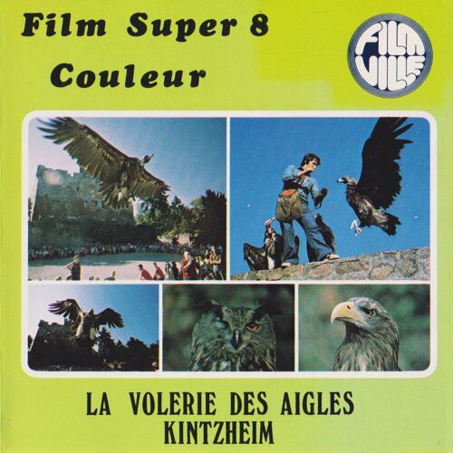La Volerie Des Aigles : Kintzheim - Film Super 8 En Couleur