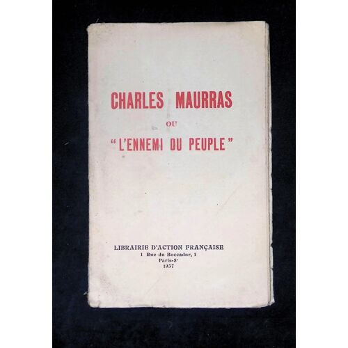 Charles Maurras Ou "L'ennemi Du Peuple