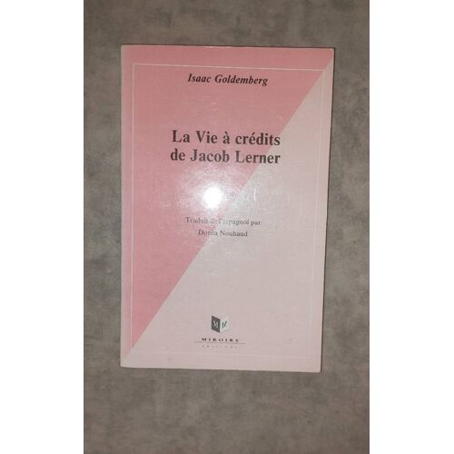 Isaac Goldenberg La Vie À Crédit De Jacob Lerner. Édition De 1993