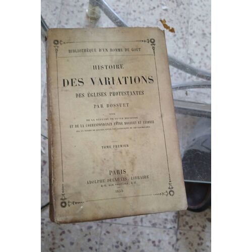 Histoire Des Variations Des Eglises Protestantes Tome 1
