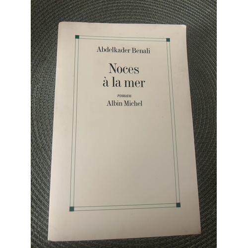 Livre Noces À La Mer De Abdelkader Benali