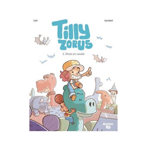 Tilly Zorus - Tome 2 - Dinos En Cavale