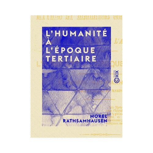 L'humanité À L'époque Tertiaire