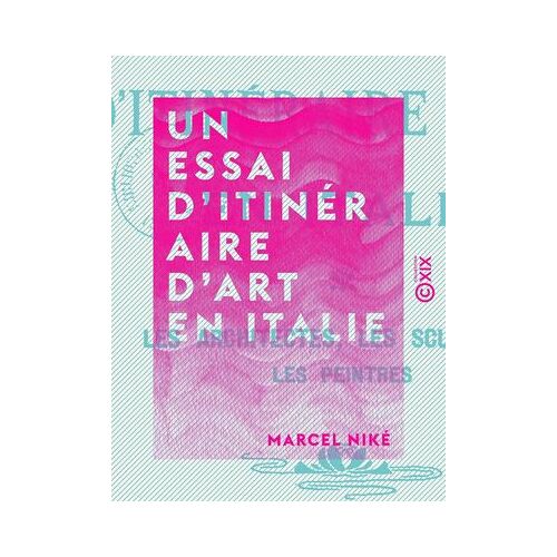 Un Essai D'itinéraire D'art En Italie