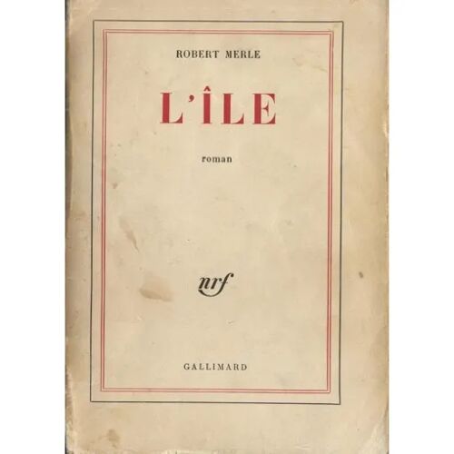L' Île - Robert Merle (Gallimard, 1962)