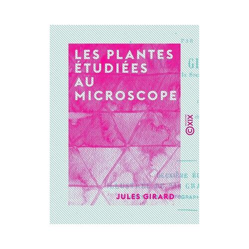 Les Plantes Étudiées Au Microscope