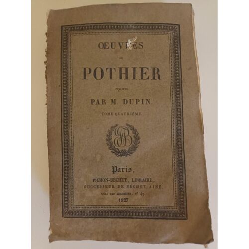 Oeuvres De Pothier Tome Iv De 1827 - Traités Du Droit Français - Édition Dupin