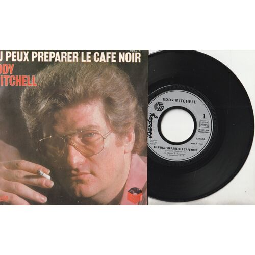 45 Sp Eddy Mitchell- Tu Peux Préparer Le Café Noir - C'Est Bien Fait ! Barclay620574 - 1979