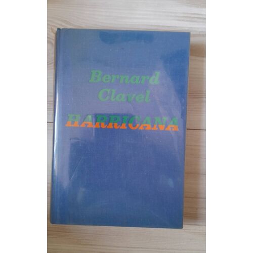 Bernard Clavel - Harricana