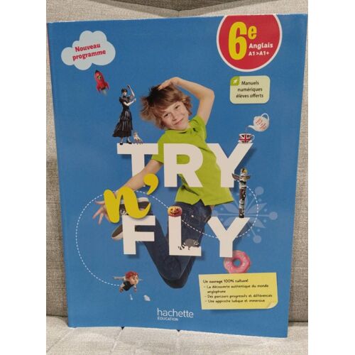 Try N Fly: Livre Hachette Éducation 6e Anglais A1>A1+