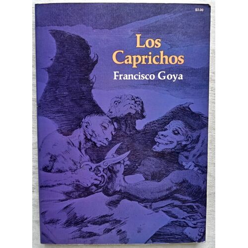 Francisco Goya Y Lucientes, Los Caprichos, Dover Publications, Inc - New York, 1969, With A New Introduction By Philip Hofer, Texte En Anglais