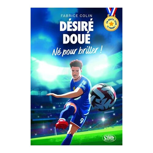 En Route Vers Le Podium - Désiré Doué - Né Pour Briller !