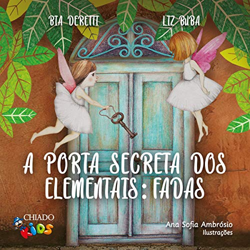 A Porta Secreta Dos Elementais: Fadas! (Portuguese Edition)