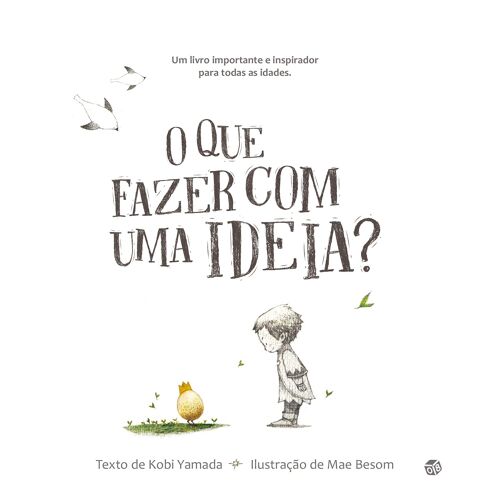 O Que Fazer Com Uma Ideia?: Livro De Histórias (Portuguese Edition)