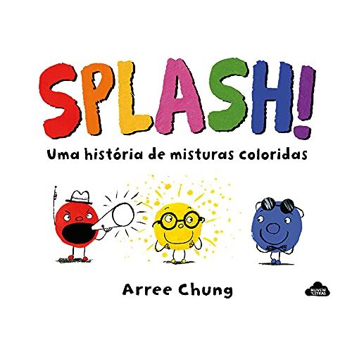 Splash - Uma História De Misturas Coloridas (Portuguese Edition)