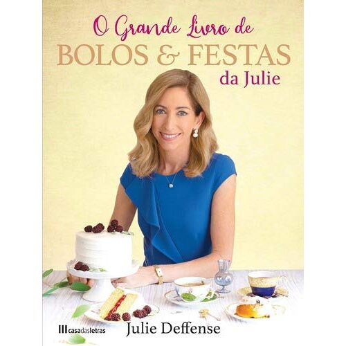O Grande Livro De Bolos & Festas Da Julie (Portuguese Edition)