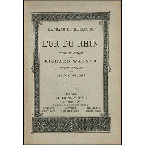 L'Or Du Rhin - Richard Wagner, Version Française De Victor Wilder, Ed. Schott Nd (Vers 1900)