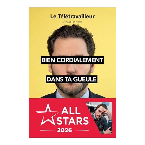 Bien Cordialement : Dans Ta Gueule - Guide De Survie En Entreprise