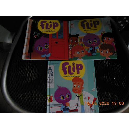 Lot De 3 Livres : Flip Rentre À L'École - Flip Découvre Sa Nouvelle Maison - Flip Va Chez Le Docteur.