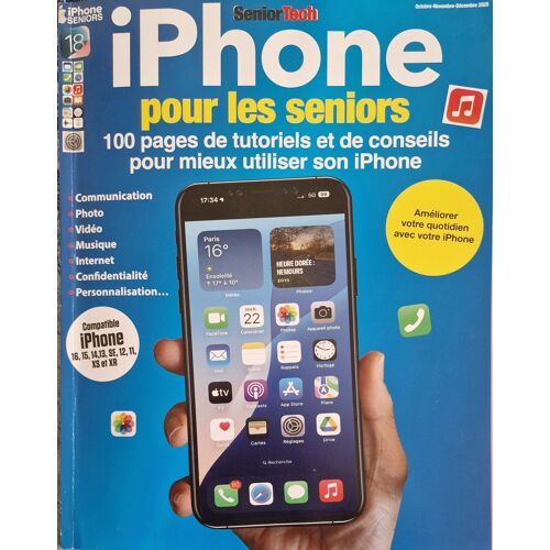 Senior Tech 8 Iphone Pour Les Seniors 100 Pages De Tutoriels Et De Conseils