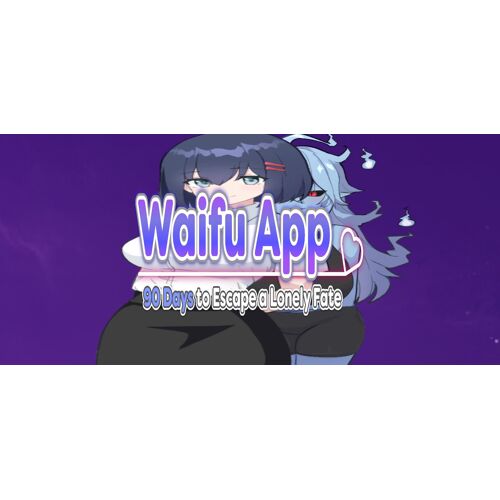 Waifu App: 90 Days to Escape a Lonely Fate