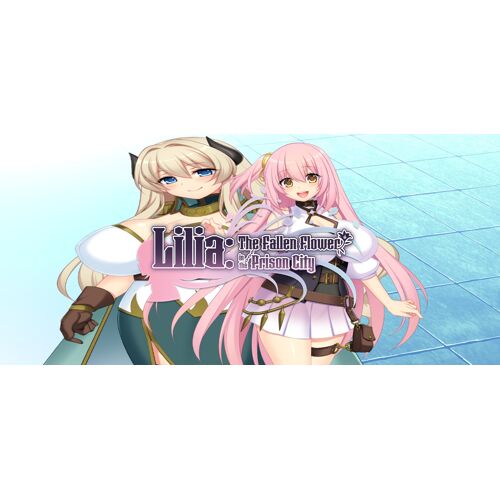 Lilia: The Fallen Flower in the Prison City